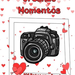 ✔PDF⚡️ Creando Momentos: 101 Retos para Parejas, Disfrutar, Capturar, Personalizar y