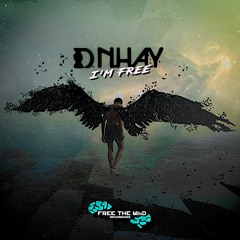 D.N.HAY - I'm Free (OUT NOW)