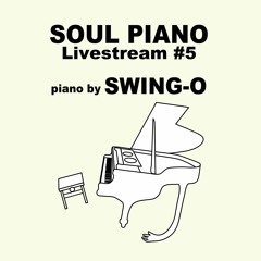 SOUL PIANO Livestream #5