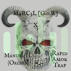 M4RC3L [G.o.R] X Manuel H (Orgi69) - Rapid