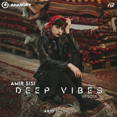 Deep Vibes EP11 "Amir SISI" Ario Session 061