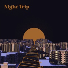 Night Trip - Launch Mix