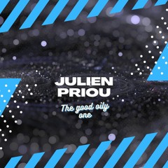 Julien Priou - The Good Oily One