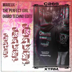 Mareux - The Perfect Girl ft. XTRM. - Hard Techno Edit.