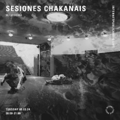 Sesiones Chakanais w/ Miasma - 050324