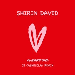 Shirin David - Ich Darf Das (Dj Cashesclay Remix)