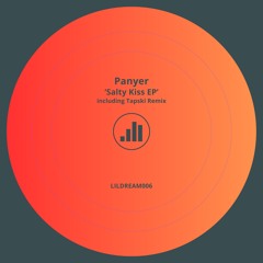 Panyer - That Salty Kiss [LIL Dream]