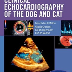 ACCESS KINDLE 💕 Clinical Echocardiography of the Dog and Cat by  Eric de Madron,Valé