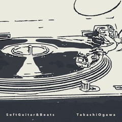 SoftGuitar&Beats - Takashi Ogawa