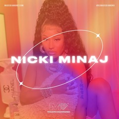 Nicki Minaj Hits Reprezent Radio Guest Mix | DJ Mads Diamond