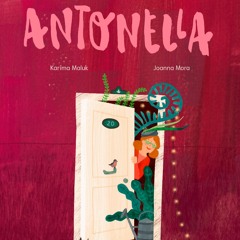 Karima Maluk y Joanna Mora: Un homenaje a Antonella en clave de libro infantil