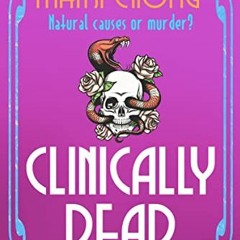 View EBOOK 💝 Clinically Dead (The Dr. Cathy Moreland Mysteries) by  Mairi Chong [KIN
