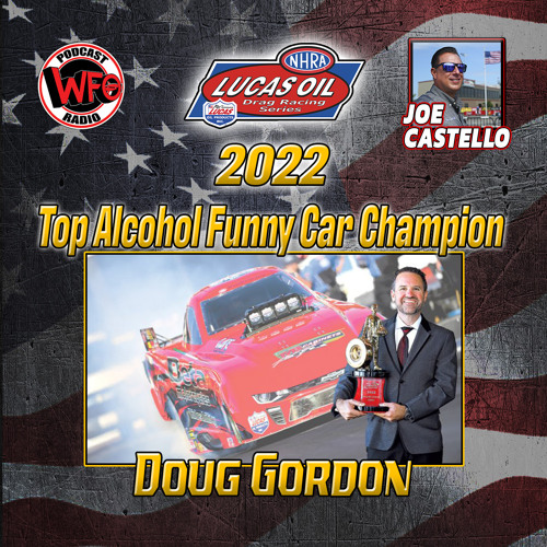 Doug Gordon - 2022 Lucas Oil Top Alcohol Funny Car World Champion