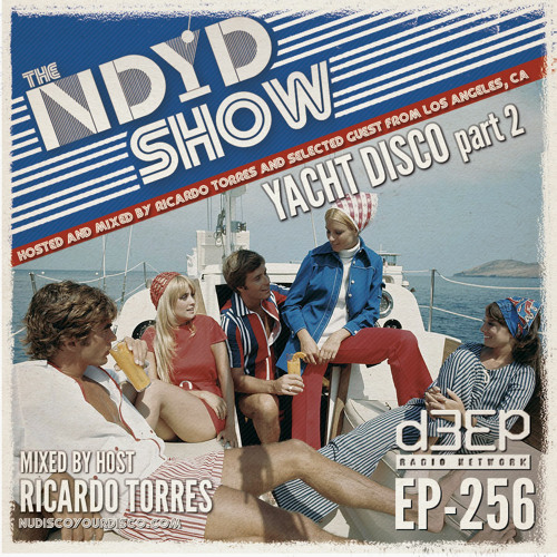 The NDYD Radio Show EP256 - Yacht Disco Part 2