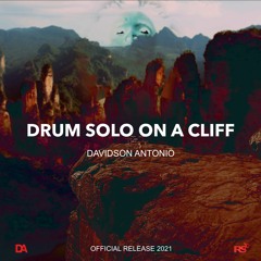 Drum Solo On A Cliff - Davidson Antonio