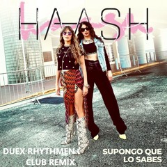 Ha Ash - Supongo Que Lo Sabes (Duex Rhythmen RadioMix Show)
