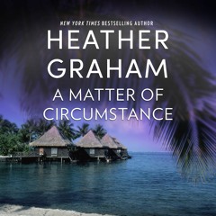 A MATTER OF CIRCUMSTANCE by Heather Graham