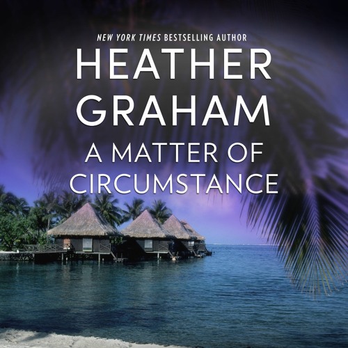 A MATTER OF CIRCUMSTANCE by Heather Graham