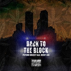 Psycho Grizzly, Nicky Loo - Back To The Block