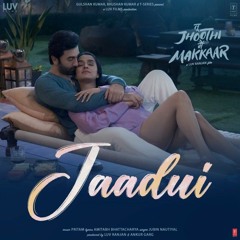 Jaadui (Song) Tu Jhoothi Main Makkaar | Ranbir, Shraddha | Pritam | Jubin Nautiyal | Amitabh B