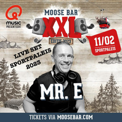 Moose Bar XXL Live Set Sportpaleis 2023