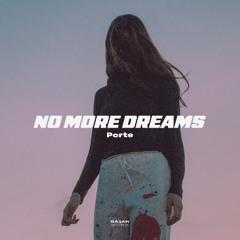 Porte - No More Dreams