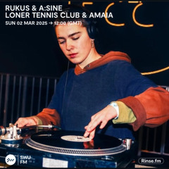 Rukus & A:Sine with Loner Tennis Club & Amaia - 02 March 2025