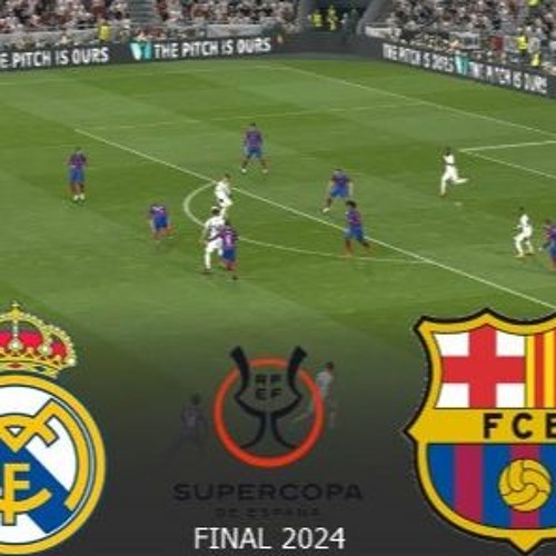Stream Barcelona vs Real Madrid 15/01/2024 by sports media Listen online for free on SoundCloud
