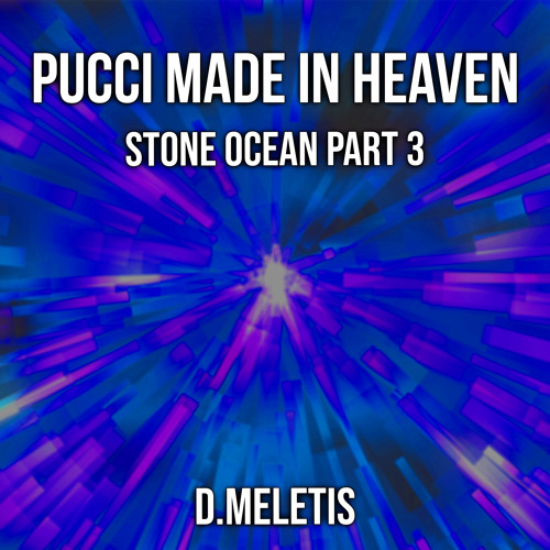 Pucci Made in Heaven (From 'Stone Ocean Part 3')