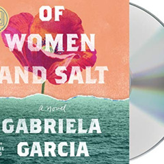 Read EBOOK 📄 Of Women and Salt: A Novel by  Gabriela Garcia &  Frankie Corzo [EPUB K