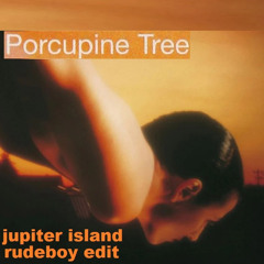Porcupine Tree - Jupiter Island (rudeboy edit) 2024