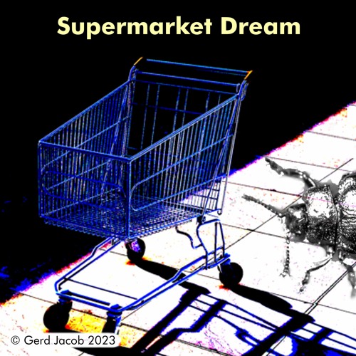 Stream Supermarket Dream by Gerd Jacob Listen online for free on