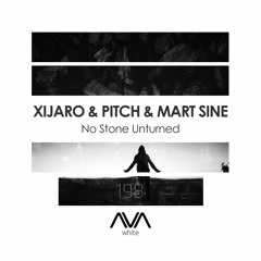 AVAW198 - XiJaro & Pitch & Mart Sine - No Stone Unturned *Out Now*