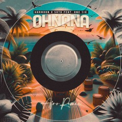 Kapo - Ohnana ( Harmoob X Soto Feat.One Six Afro Remix ) Radio Edit