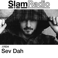 #SlamRadio - 634 - Sev Dah