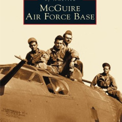 [DOWNLOAD] PDF 📫 McGuire Air Force Base (Images of America) by  G.W. Boyd KINDLE PDF