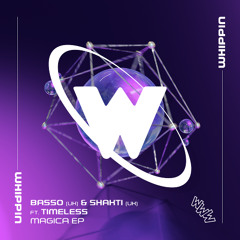 Basso (UK) & Shakti (UK) ft. Timeless - Magica