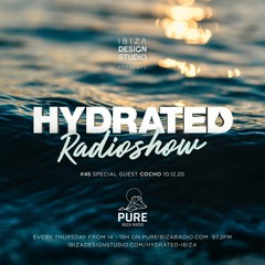 HRS045 - COCHO - Hydrated Radio show on Pure Ibiza Radio - 101220