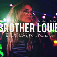 Brother Louie (Tr!Fle & LOOP & Black Due Remix