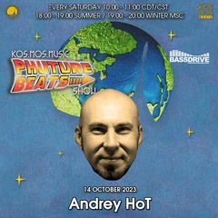 Andrey HoT - Phuture Beats Show @ Bassdrive.com (14 October 2023) - Free D/L 👉 t.me/kosmosmusic