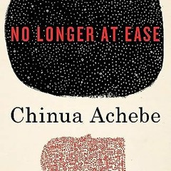 [View] EBOOK 💜 No Longer at Ease by  Chinua Achebe [EPUB KINDLE PDF EBOOK]