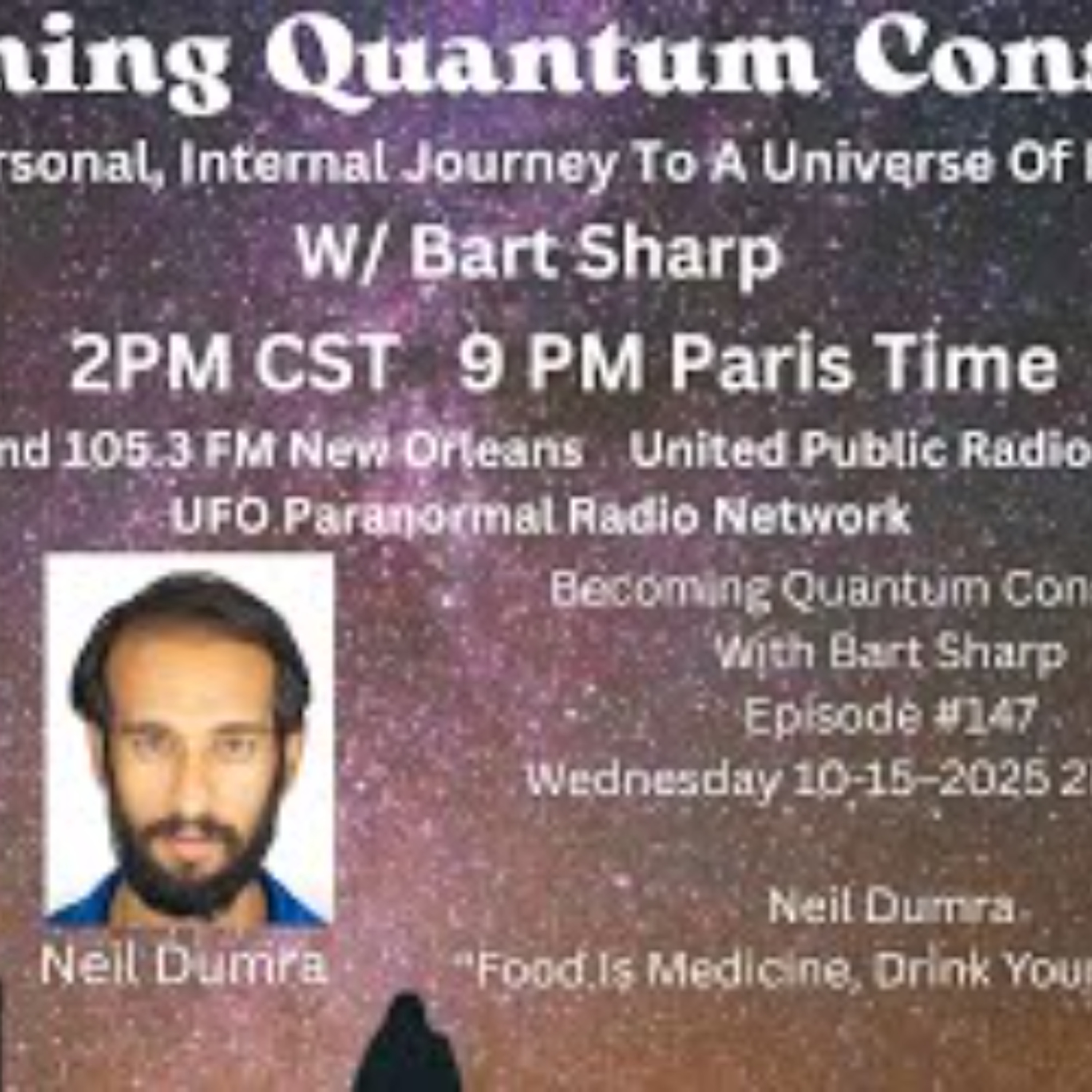 Becoming Quantum Conscious With Bart Sharp Episode _147 Wednesday 10-15_2025 2PM CST