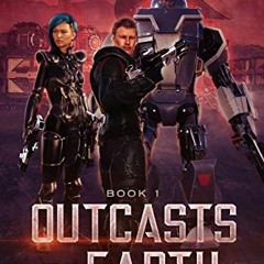 𝗗𝗢𝗪𝗡𝗟𝗢𝗔𝗗 KINDLE 🖍️ Outcasts of Earth (Outcast Marines Book 1) by  James