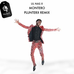 Lil Nas X - MONTERO (PlunterX Remix)