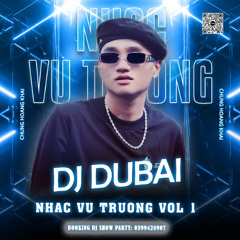 NST NHẠC VŨ TRƯỜNG VOL1 - DUBAI MIX FT THANH TAI