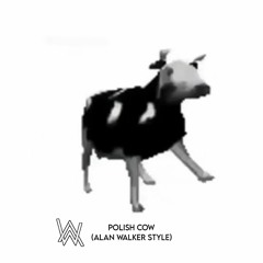 Cypis - Gdzie jest biały węgorz (FMA Remix) | Polish Cow (Alan Walker Style)
