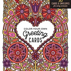 Open PDF Color-Your-Own Greeting Cards: 30 Cards & Envelopes for Every Occasion by  Caitlin Keeg