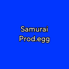 samurai (prod.egg)
