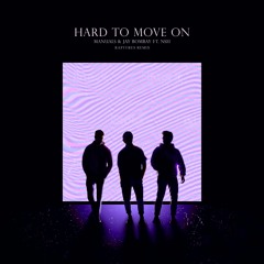 Manuals & Jay Bombay Ft. NSH - Hard To Move On (Raptures Remix)