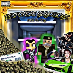 YUYOBOYZ - RESPONDE YUYOBOYZ [Prod & Portada El_Pity].mp3